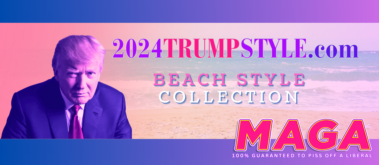 Summer of Trump Beach Style Collection